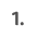 One