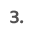 Three